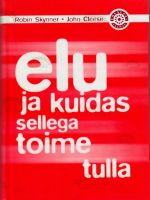 Elu ja kuidas sellega toime tulla – Robin Skynner, John Cleese