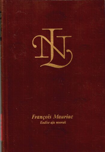 Francois Mauriac Endise aja nooruk