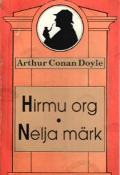 Hirmu org. Nelja märk - Arthur Conan Doyle Hirmu org. Nelja märk - Arthur Conan Doyle