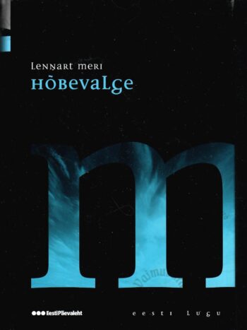 Hõbevalge. Reisikiri suurest paugust, tuulest ja muinasluulest. Eesti lugu - Lennart Meri