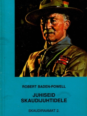 Juhiseid skaudijuhtidele – Robert Baden-Powell