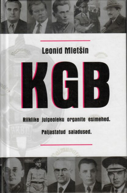 KGB. Riiklike julgeoleku organite esimehed - Leonid Mletšin