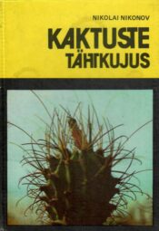 Kaktuste tähtkujus - Nikolai Nikonov Kaktuste tähtkujus - Nikolai Nikonov