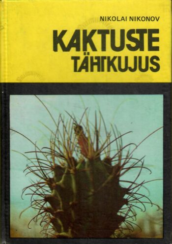 Kaktuste tähtkujus - Nikolai Nikonov