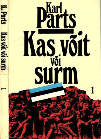 Kas võit või surm 1.osa - Karl Parts Kas võit või surm 1.osa - Karl Parts