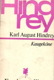 Kaugekõne - Karl August Hindrey Kaugekõne - Karl August Hindrey
