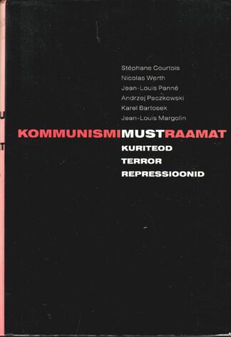 Kommunismi must raamat. Kuriteod, terror, repressioonid