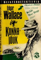 Konnajõuk - Edgar Wallace Konnajõuk - Edgar Wallace