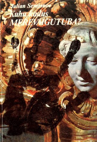 Kuhu kadus Merevaigutuba? - Julian Semjonov