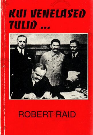 Kui venelased tulid... - Robert Raid