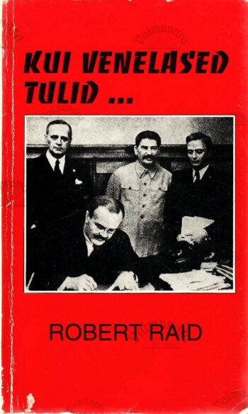Kui venelased tulid... - Robert Raid Kui venelased tulid... - Robert Raid
