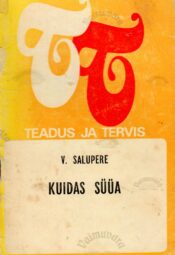 Kuidas süüa - Vello Salupere Kuidas süüa - Vello Salupere