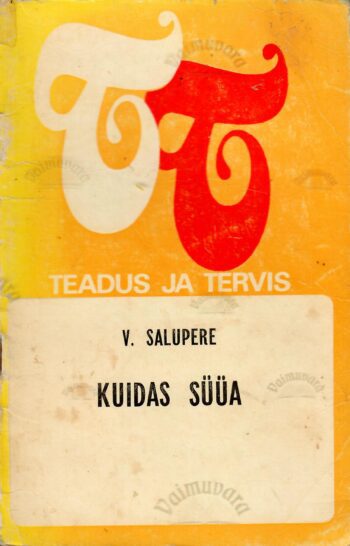 Kuidas süüa - Vello Salupere Kuidas süüa - Vello Salupere