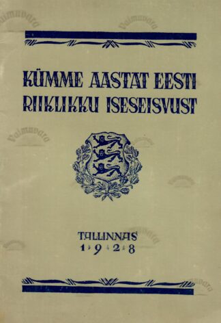 Kümme aastat Eesti riiklikku iseseisvust