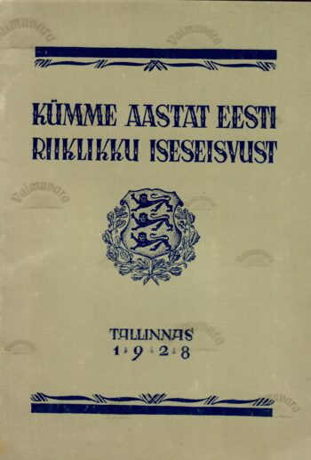 Kümme aastat Eesti riiklikku iseseisvust