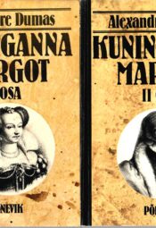Kuninganna Margot I ja II osa - Alexandre Dumas Kuninganna Margot I ja II osa - Alexandre Dumas