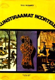 Kunstiraamat noortele - Tiiu Viirand 1984 ümbris Kunstiraamat noortele - Tiiu Viirand 1984