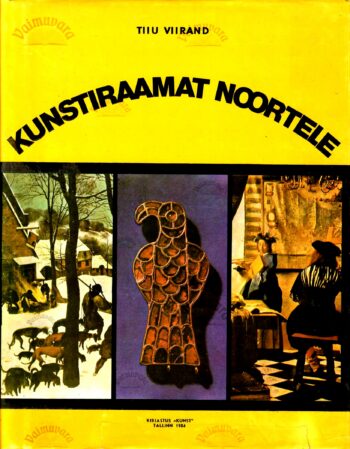 Kunstiraamat noortele - Tiiu Viirand 1984 ümbris Kunstiraamat noortele - Tiiu Viirand 1984