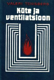 Küte ja ventilatsioon - Valeri Tenisberg Küte ja ventilatsioon - Valeri Tenisberg