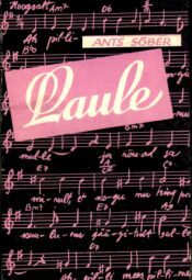 Laule - Ants Sõber 1967 Laule - Ants Sõber 1967