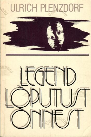 Legend lõputust õnnest - Ulrich Plenzdorf