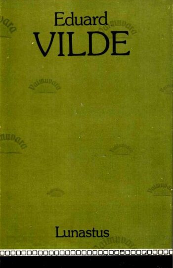 Lunastus. Ühe töölise noorpõlv. Eesti romaanivara - Eduard Vilde Lunastus. Ühe töölise noorpõlv. Eesti romaanivara - Eduard Vilde