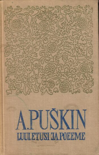 Luuletusi ja poeeme- Aleksandr Puškin Luuletusi ja poeeme- Aleksandr Puškin