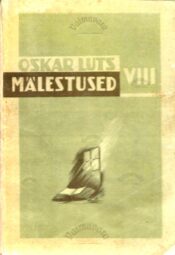 Mälestusi VIII - Oskar Luts 1936 Mälestusi VIII - Oskar Luts 1936