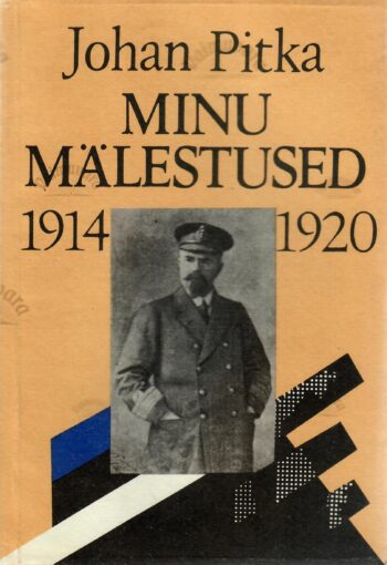 Minu mälestused 1914-1920 - Johan Pitka