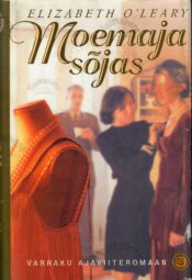 Moemaja sõjas - Elisabeth O'Leary Moemaja sõjas - Elisabeth O'Leary