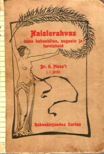 Naisterahvas tema kehaehitus, suguelu ja tervishoid - G. Ploss