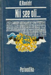 Nii see oli… - Andrus Roolaht