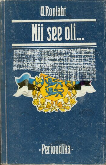 Nii see oli… - Andrus Roolaht Nii see oli… - Andrus Roolaht