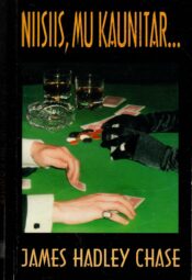 Niisiis, mu kaunitar - James Hadley Chase Niisiis, mu kaunitar - James Hadley Chase