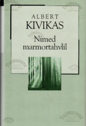 Nimed marmortahvlil - Albert Kivikas