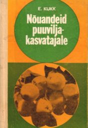 Nõuandeid puuviljakasvatajale - Ella Kukk