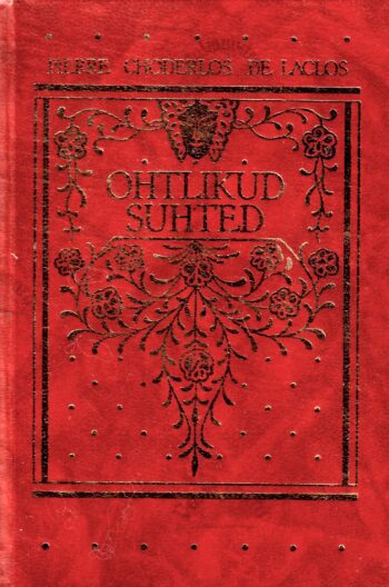Ohtlikud suhted - Pierre Choderlos de Laclo Ohtlikud suhted - Pierre Choderlos de Laclo