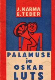 Palamuse ja Oskar Luts - Juhan Karma, Eerik Teder Palamuse ja Oskar Luts - Juhan Karma, Eerik Teder