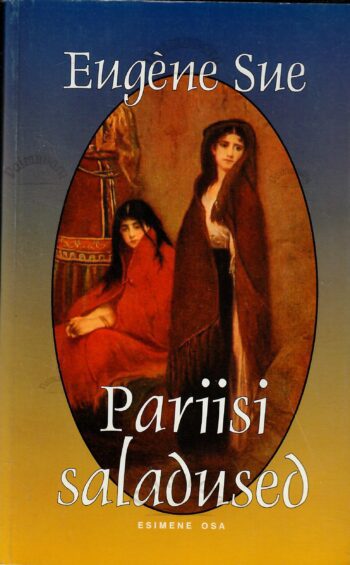 Pariisi saladused. Esimene osa - Eugène Sue
