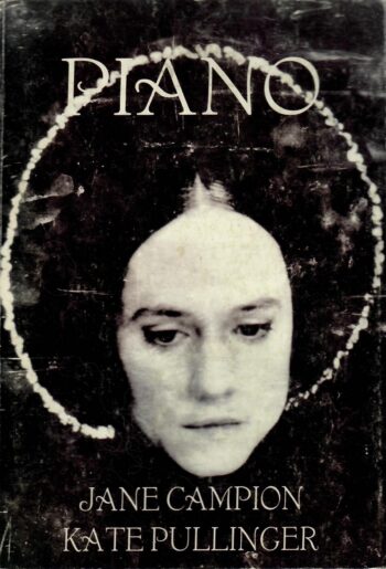 Piano - Jane Campion, Kate Pullinger Piano - Jane Campion, Kate Pullinger