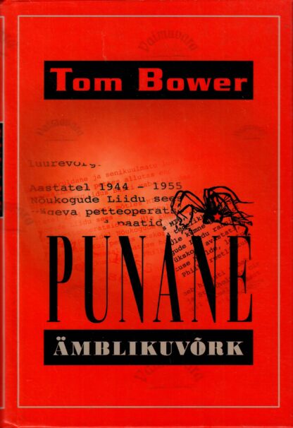 Punane ämblikuvõrk. MI6 ja KGB nupumehed - Tom Bower