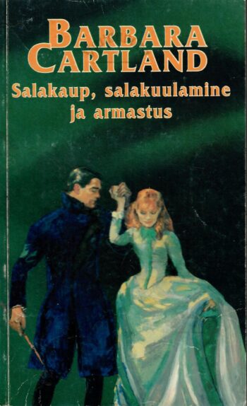 Salakaup, salakuulamine ja armastus - Barbara Cartland