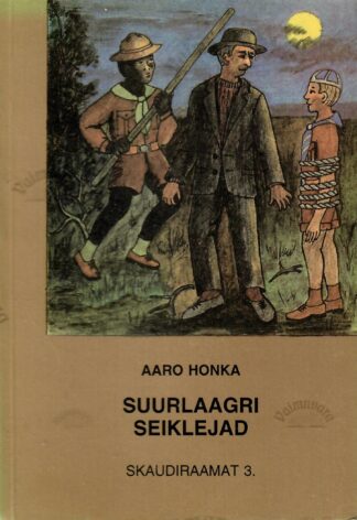 Suurlaagri seiklejad - Aaro Honka