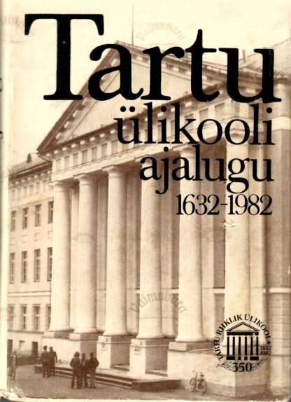 Tartu ülikooli ajalugu 1632-1982