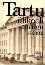 Tartu ülikooli ajalugu 1632-1982