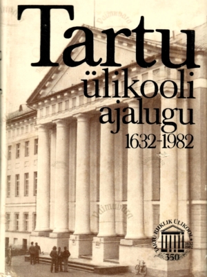 Tartu ülikooli ajalugu 1632-1982