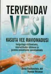 Tervendav vesi - Alexa Fleckenstein, MD Roanne Weisman