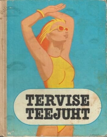 Tervise teejuht I osa- Harri Jänes