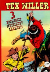 Tex Willer. 3 koomiksit metsikust Läänest Tex Willer. 3 koomiksit metsikust Läänest