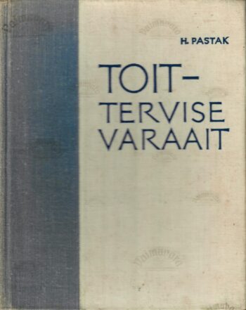 Toit- tervise varaait - Helmi Pastak